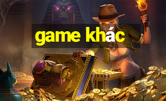 game khác