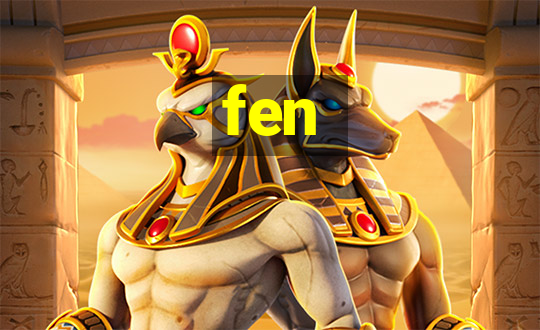 fen