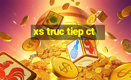 xs truc tiep ct