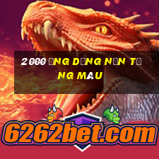 2000 ứng dụng nền tảng màu