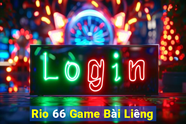 Rio 66 Game Bài Liêng