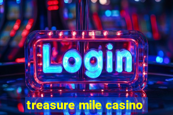 treasure mile casino