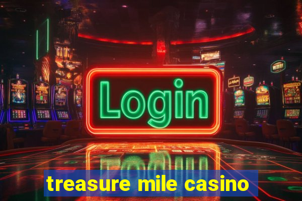 treasure mile casino