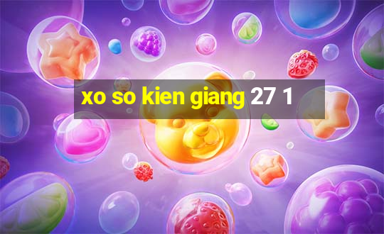 xo so kien giang 27 1