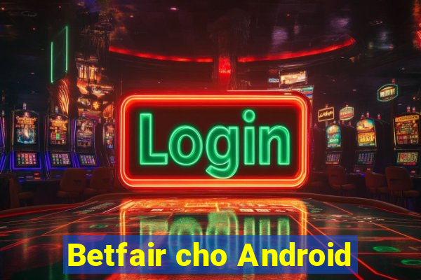 Betfair cho Android