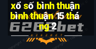 xổ số bình thuận bình thuận 15 tháng 2