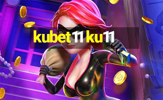 kubet11 ku11