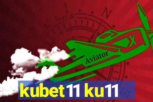 kubet11 ku11