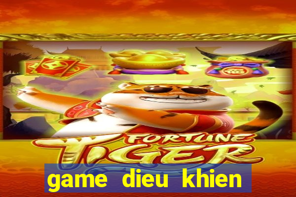 game dieu khien nguoi may