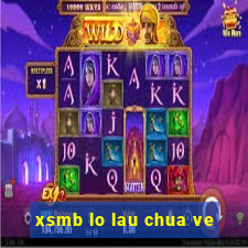 xsmb lo lau chua ve