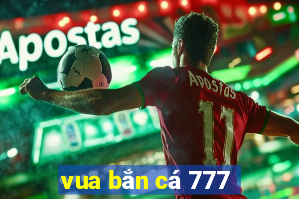 vua bắn cá 777