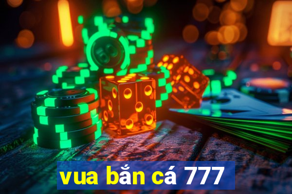 vua bắn cá 777