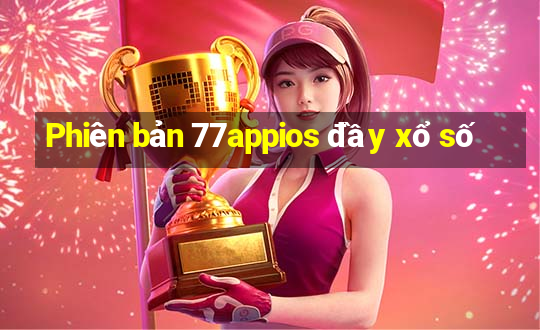 Phiên bản 77appios đầy xổ số