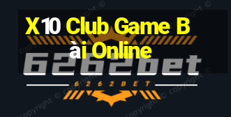 X10 Club Game Bài Online