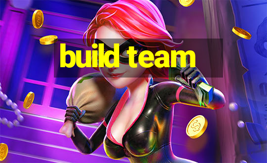 build team