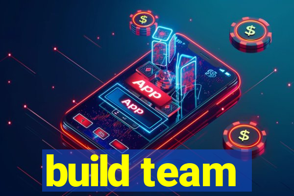 build team