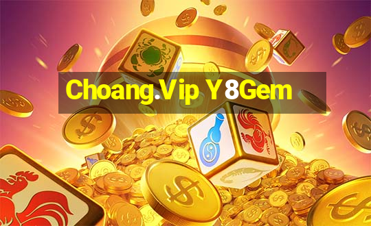 Choang.Vip Y8Gem