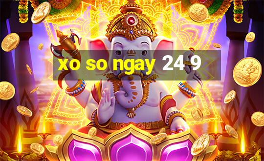 xo so ngay 24 9