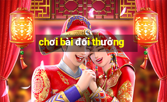 chơi bài đổi thưởng