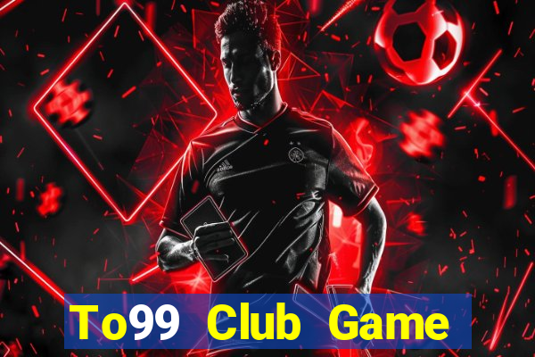 To99 Club Game Bài Nạp Sms