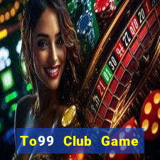 To99 Club Game Bài Nạp Sms