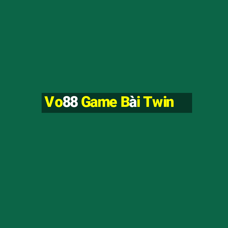 Vo88 Game Bài Twin