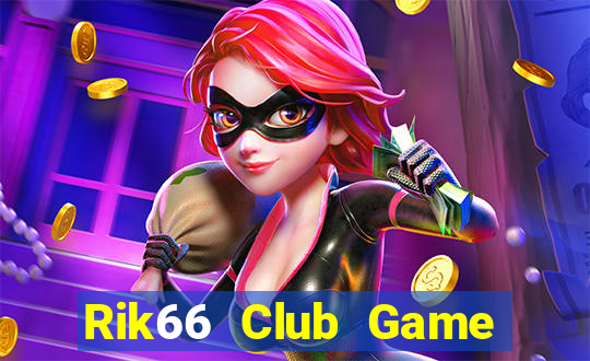 Rik66 Club Game Bài Uy Tín