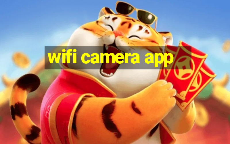 wifi camera app