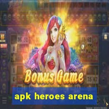 apk heroes arena