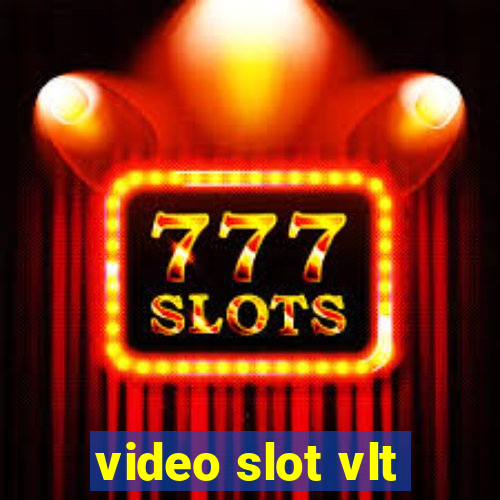 video slot vlt