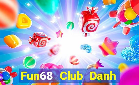 Fun68 Club Danh Bai Sanh Rong