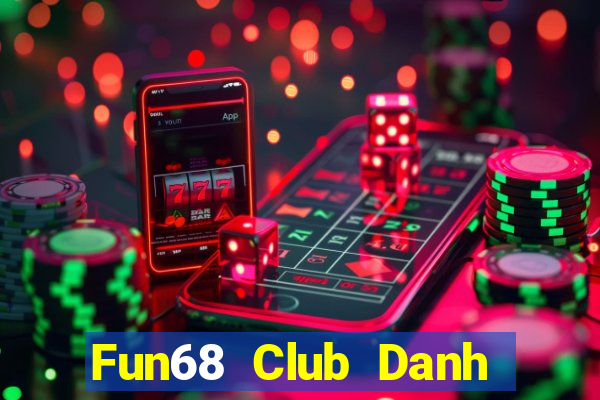 Fun68 Club Danh Bai Sanh Rong