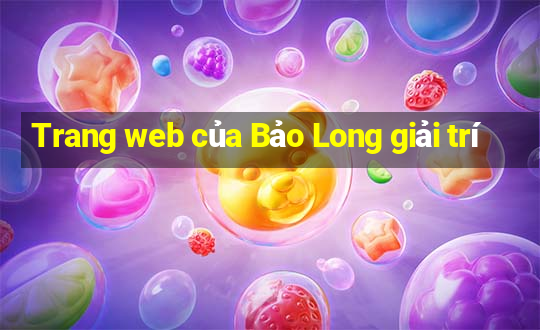 Trang web của Bảo Long giải trí