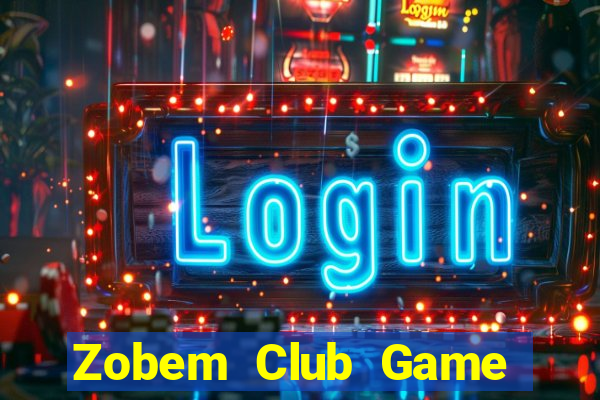 Zobem Club Game Bài Vip