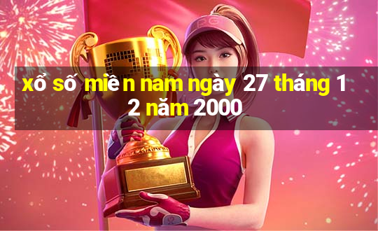 xổ số miền nam ngày 27 tháng 12 năm 2000