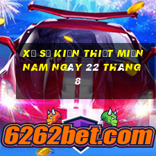 xổ số kiến thiết miền nam ngày 22 tháng 8