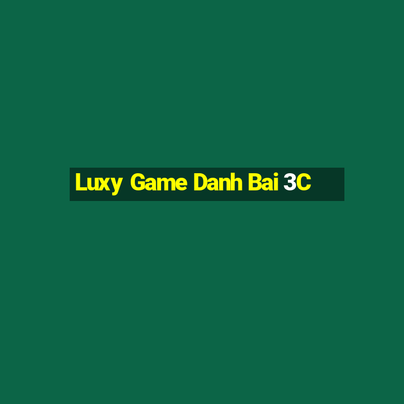 Luxy Game Danh Bai 3C