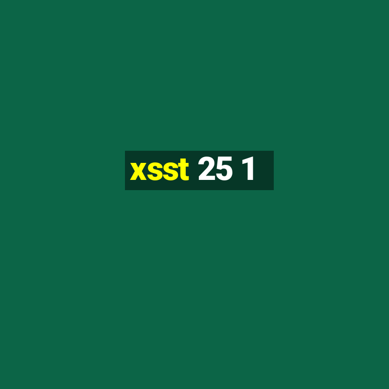 xsst 25 1