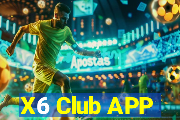 X6 Club APP