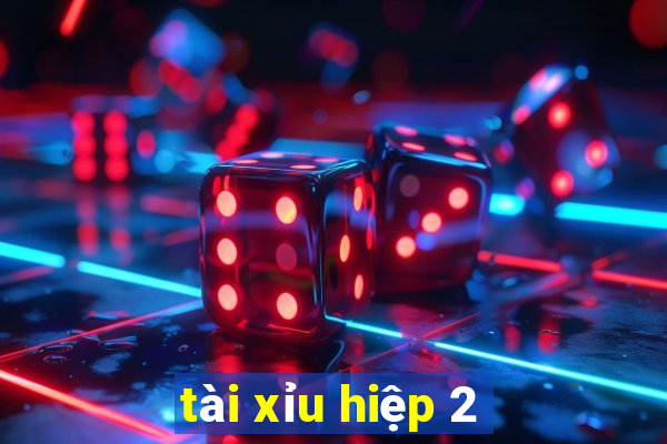 tai xiu hiep 2