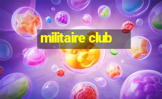 militaire club