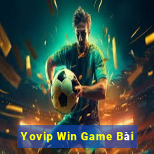 Yovip Win Game Bài