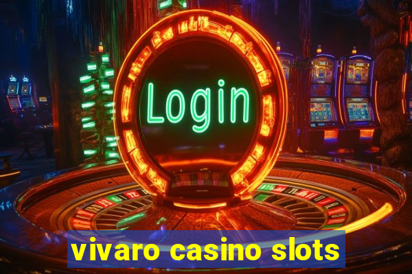 vivaro casino slots