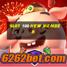 slot 100 new member