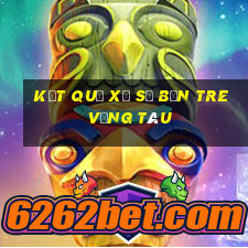 kết quả xổ số bến tre vũng tàu