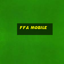 ffa mobile