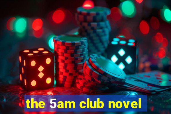 the 5am club novel