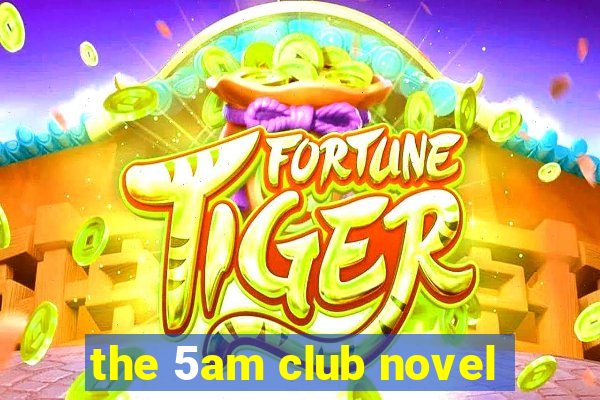 the 5am club novel