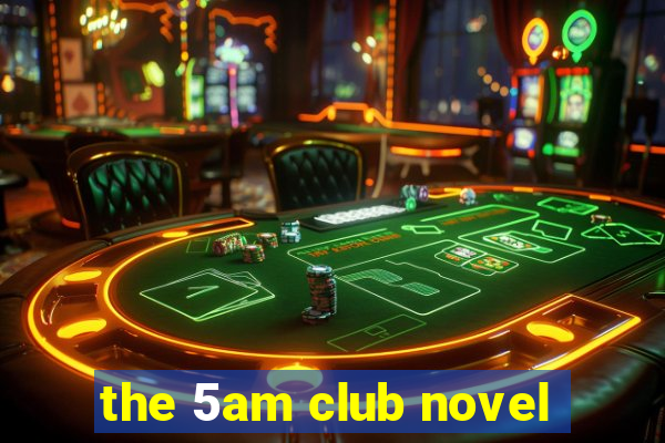 the 5am club novel