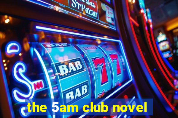 the 5am club novel